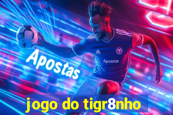 jogo do tigr8nho